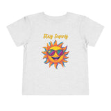 Toddler "Stay Sunny" Short Sleeve Tee