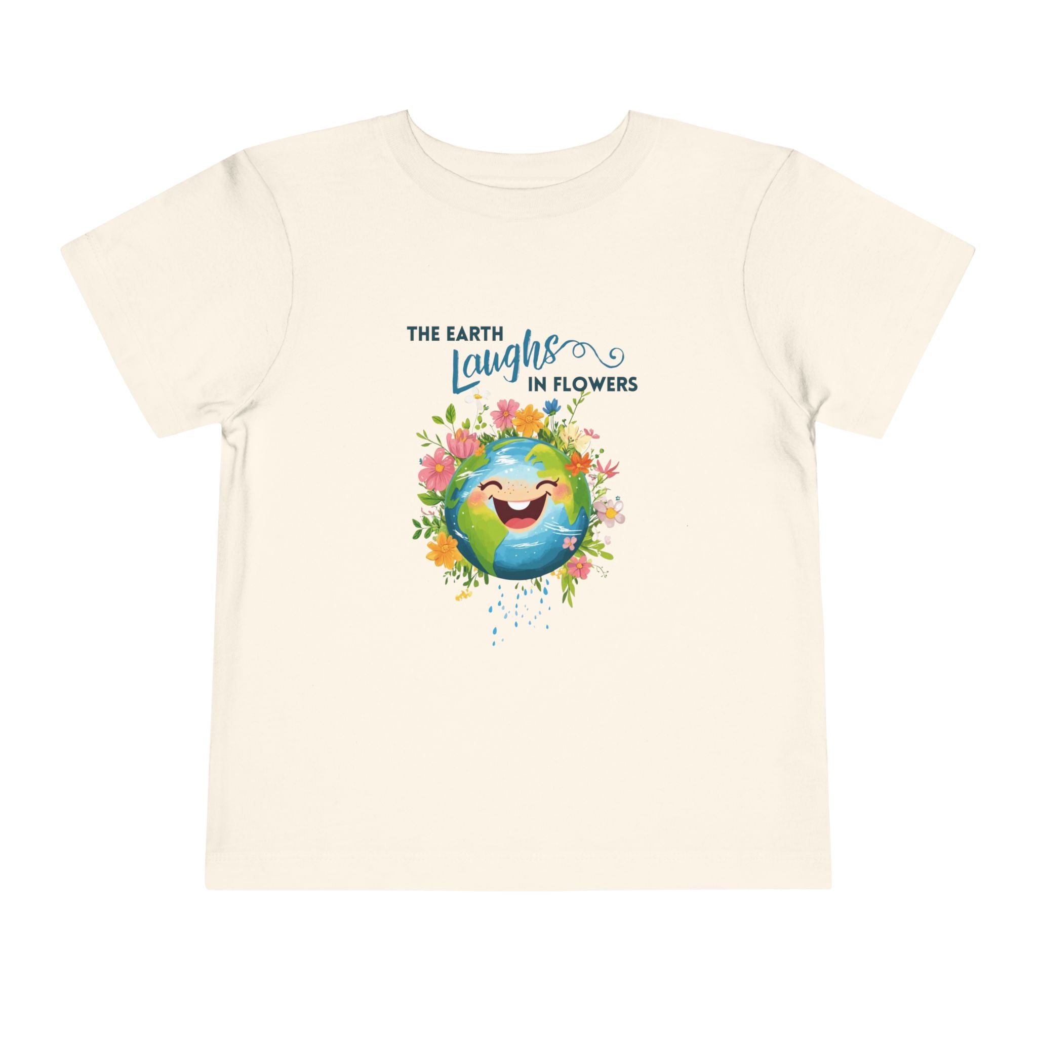Toddler "The Earth Laughs in Flowers" Unisex Short Sleeve Tee