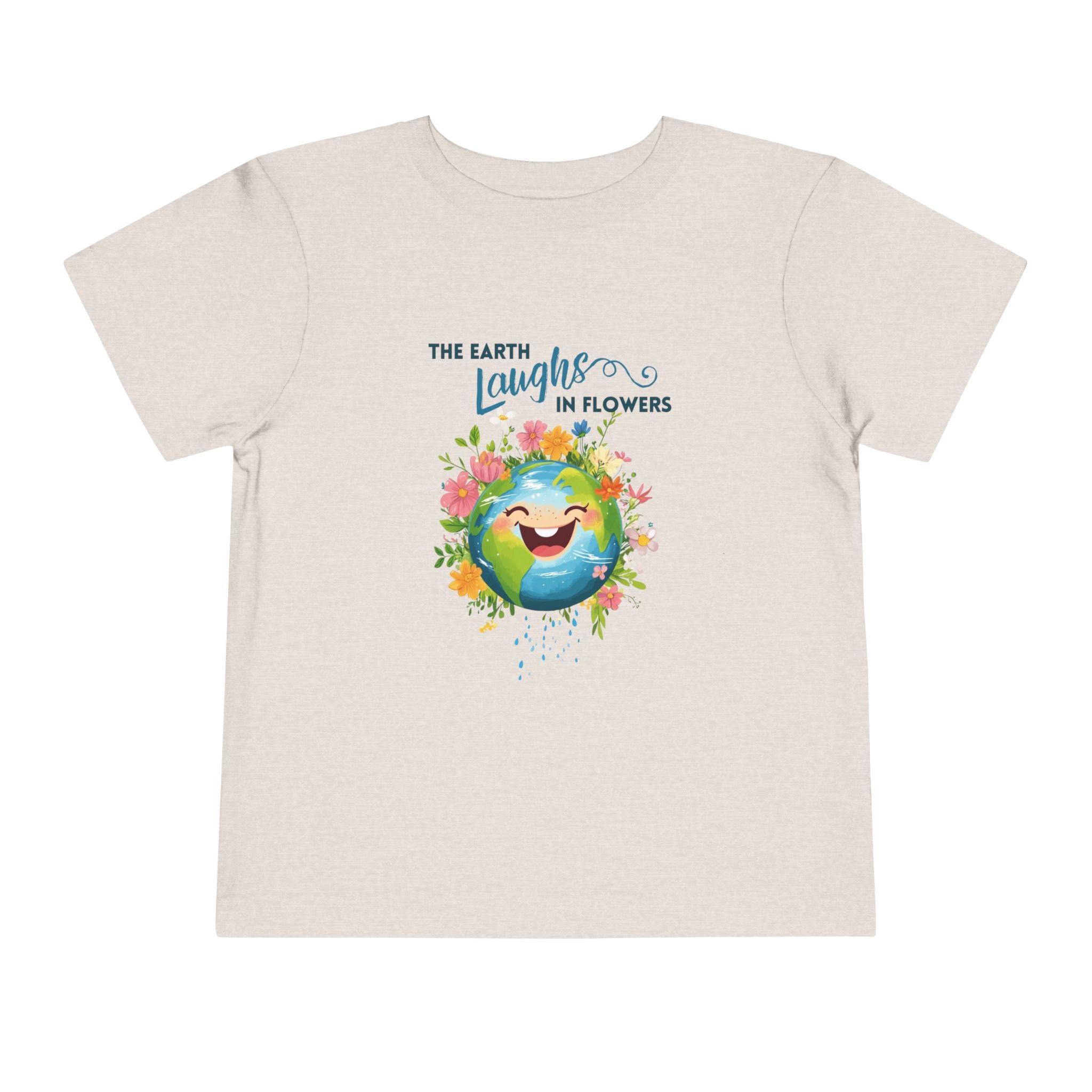 Toddler "The Earth Laughs in Flowers" Unisex Short Sleeve Tee