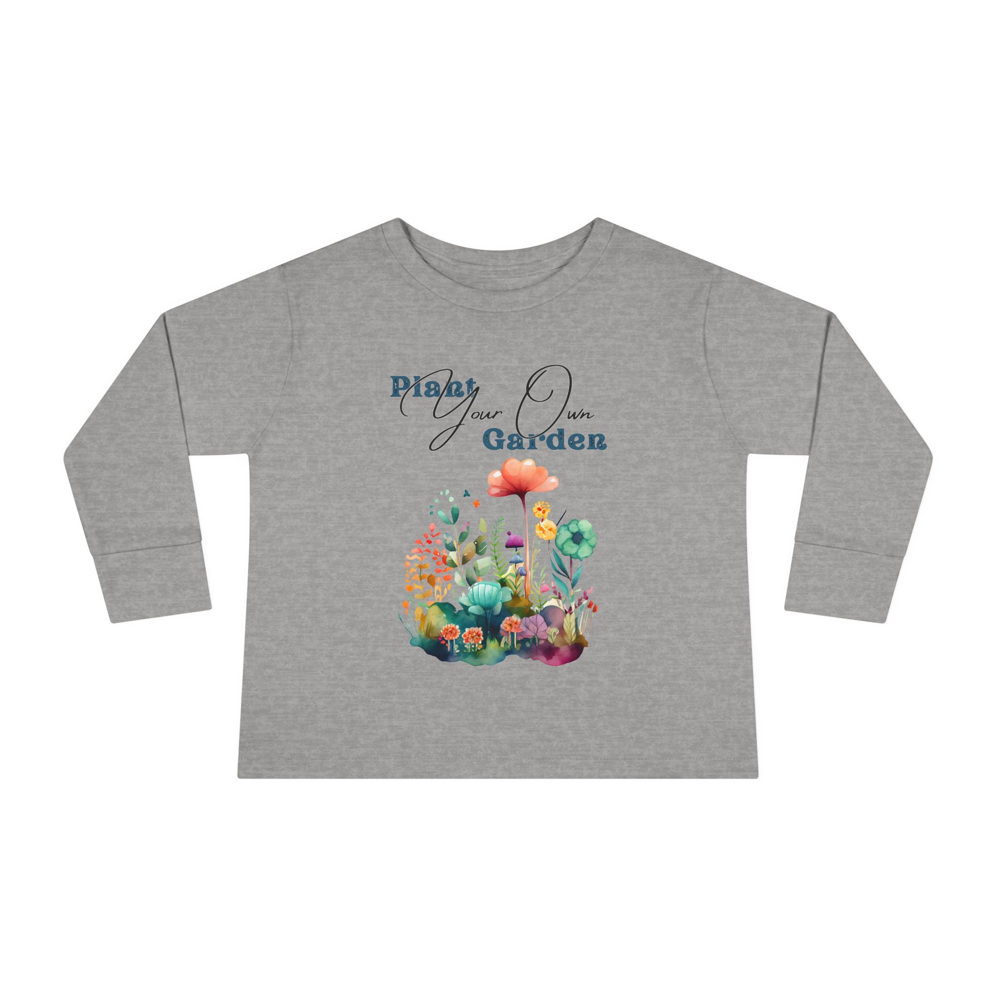 Toddler "Plant Your Own Garden" Unisex Long Sleeve Tee