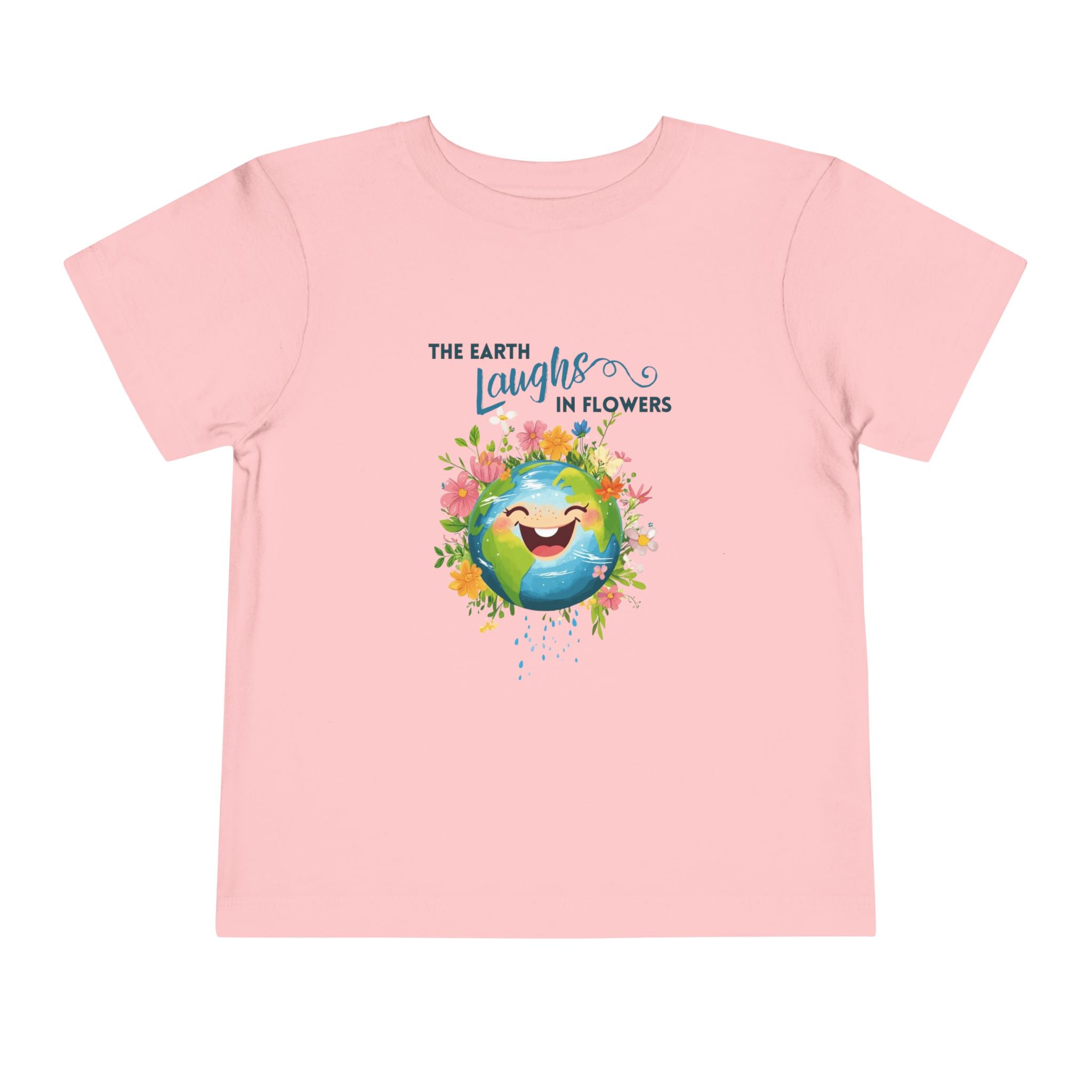 Toddler "The Earth Laughs in Flowers" Unisex Short Sleeve Tee