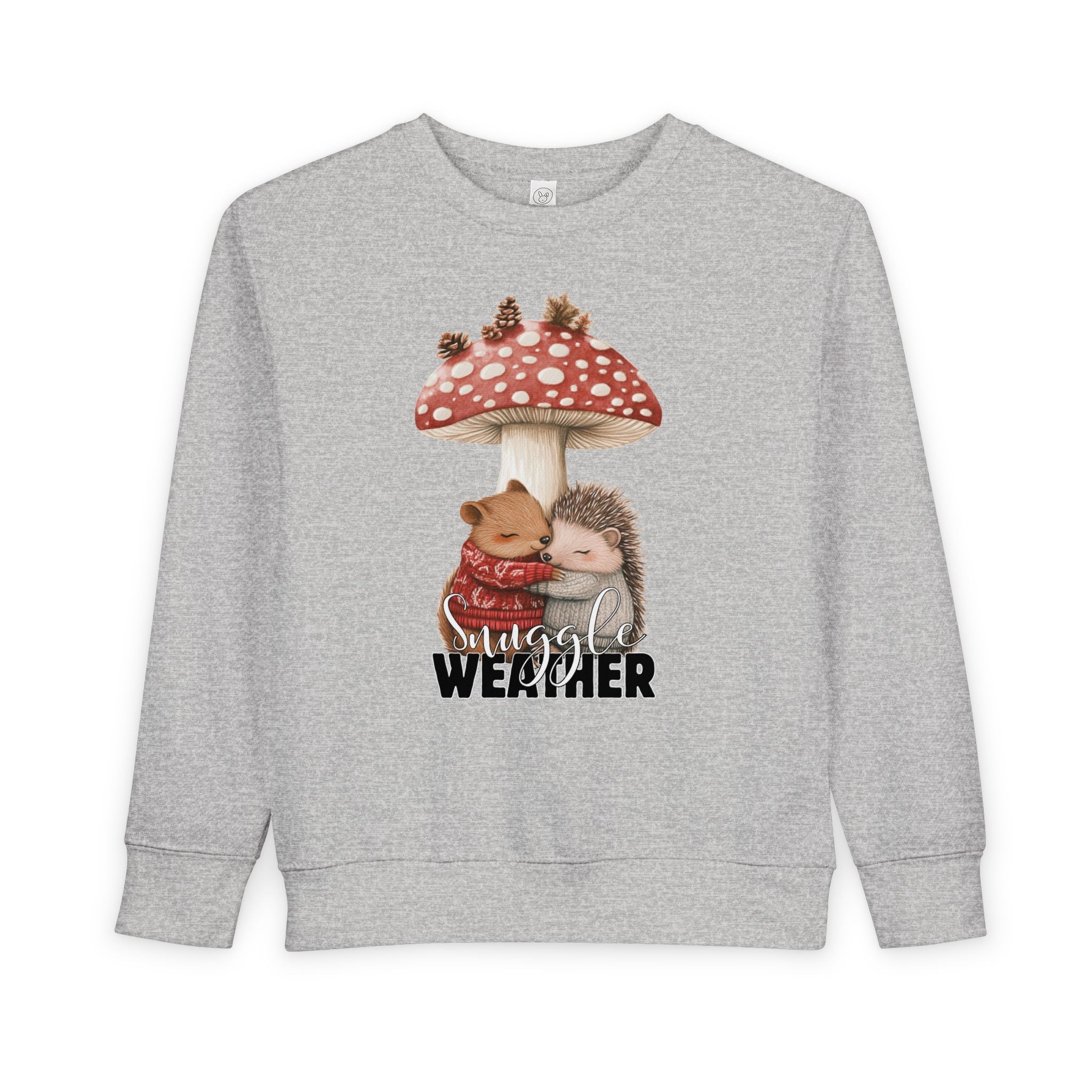 Toddler "Snuggle Weather" Sweatshirt