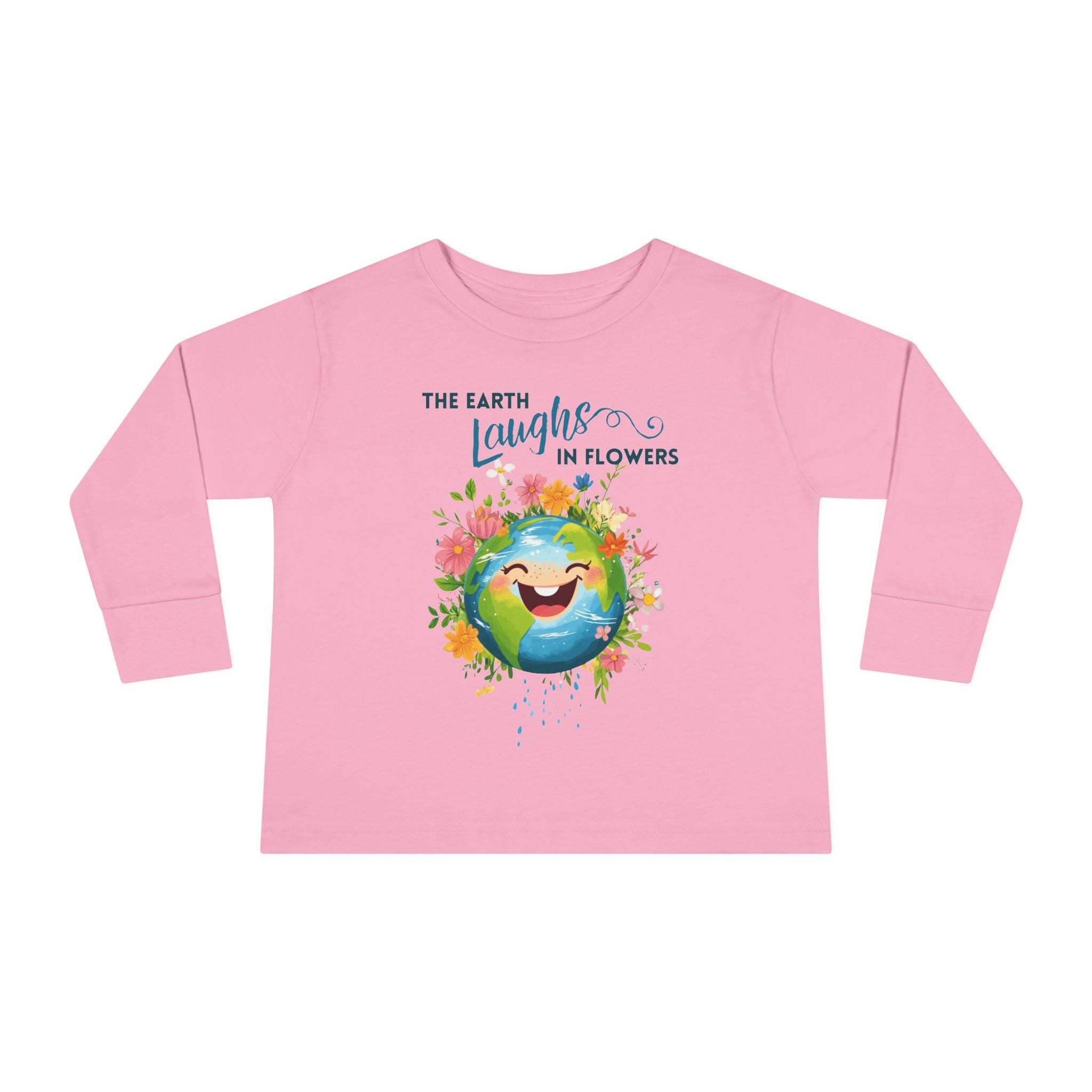 Toddler "The Earth Laughs in Flowers" Unisex Long Sleeve Tee