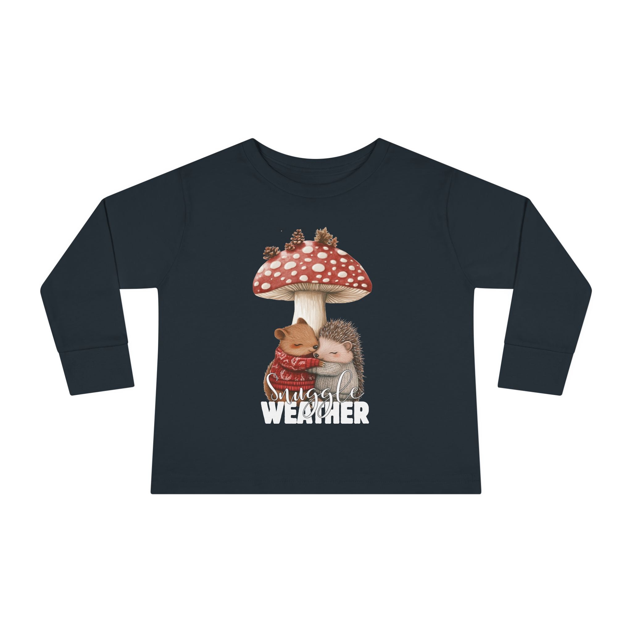 Toddler "Snuggle Weather" Long Sleeve Tee